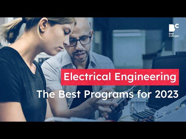 The Best Online Electrical Engineering Programs (BS) 2023.
