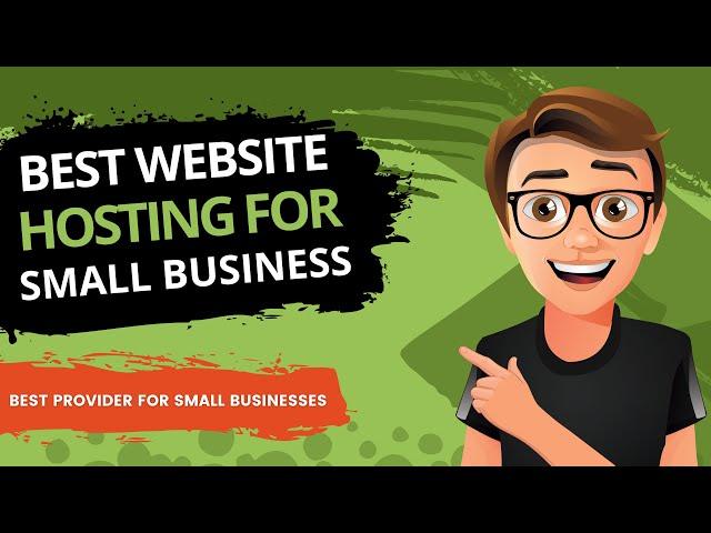 Best Website Hosting for Small Business - 2024 Recommendations