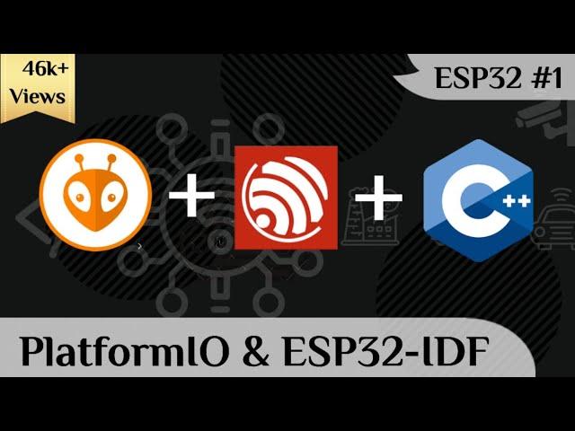 Getting started with Esp32 and PlatformIO | ESP-IDF | Visual Studio Code | ESP IDF C++ | Esp32 C++