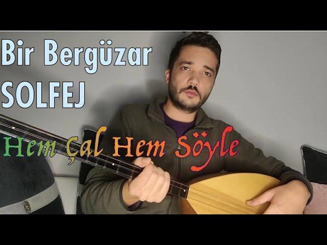 Bir Bergüzar SOLFEJ - Hem Çal Hem Söyle #saz #solfej #bağlama