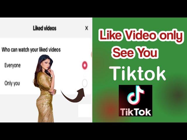 How to Make your Liked Videos Private on TikTok