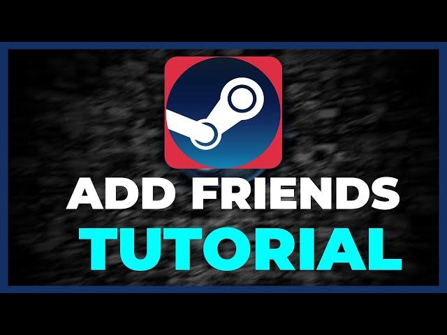 Steam - How to add Friends - TUTORIAL | 2022