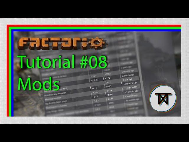 Mods - #08 The Complete Factorio Tutorial [0.16]