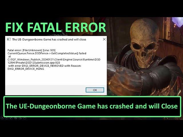 Fix Dungeonborne Fatal Error 'The UE-Dungeonborne Game Has Crashed And Will Close' on PC