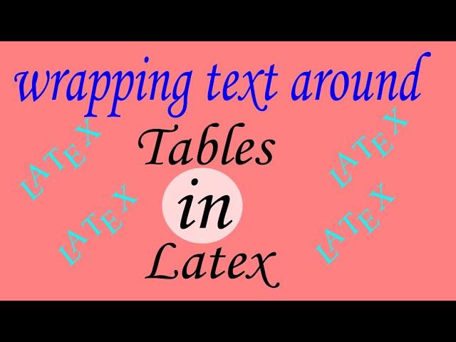 How to wrap tables in latex
