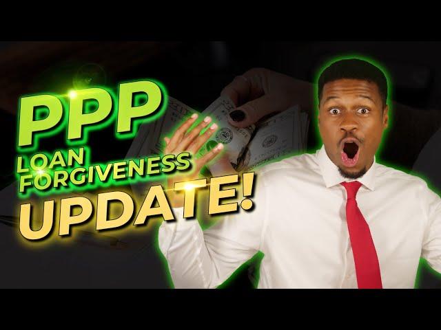 NEW PPP Loan Forgiveness Update: 99% Forgiven | SBA Portal is a Success!