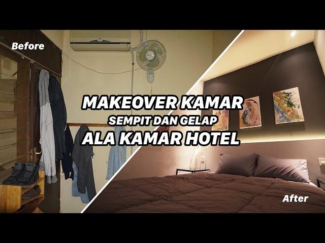 MAKEOVER KAMAR SEMPIT DAN GELAP ALA HOTEL (2,4m x 2,6m)