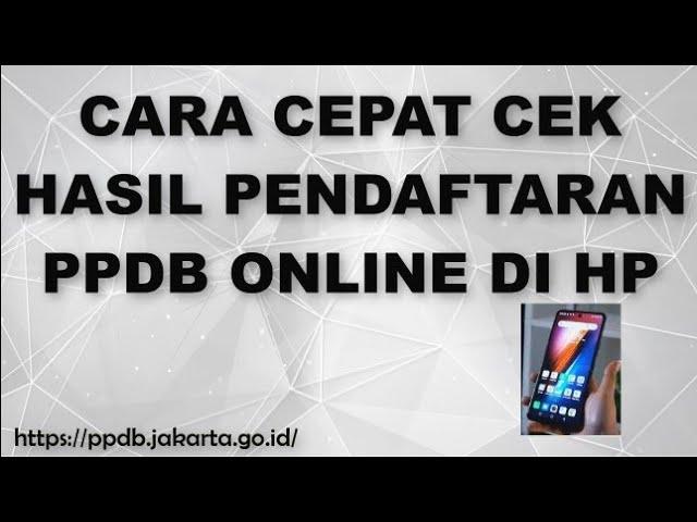 CARA CEPAT CEK HASIL PENDAFTARAN PPDB ONLINE 2022 DI HP