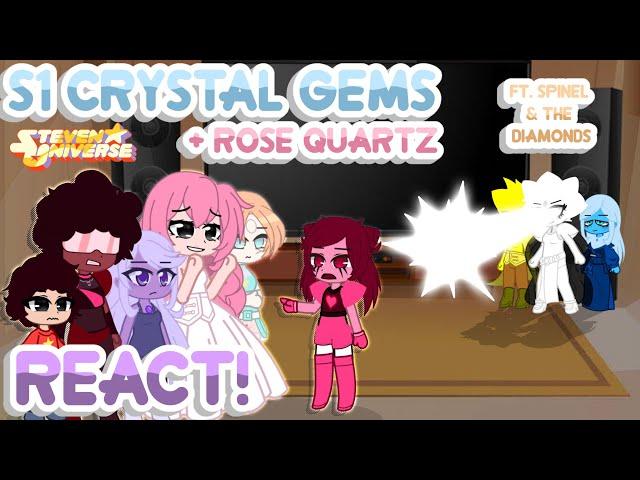 ⭐| S1 Crystal Gems + Rose Quartz React! | ft. Spinel & The Diamonds | Gacha