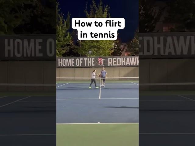 How to flirt in tennis