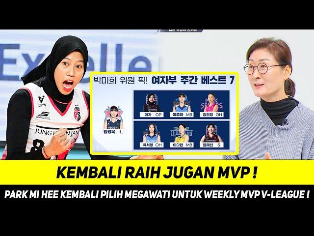 RAIH DOUBLE WEEK MVPSEMPAT DIWARNAI KERAGUAN AKHIRNHYA PARK MI HEE PILIH MEGAWATI RAIH MVP MINGGUAN