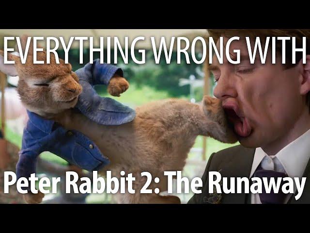 Everything Wrong With Peter Rabbit 2: The Runaway