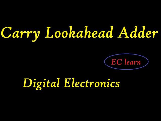 Carry Lookahead adder | Digital Electronics