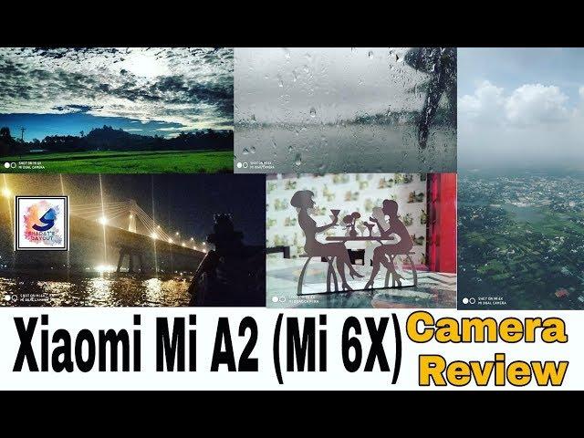 Mi 6X / Xiaomi Mi A2 Camera Review | After 5 Months Use !