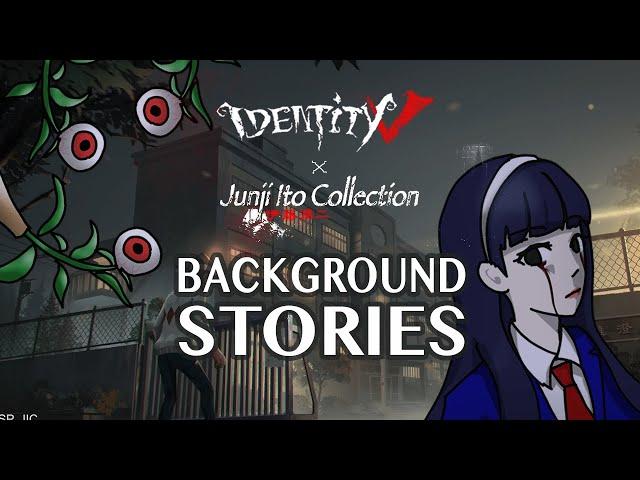 Background Stories of IdV x Junji Ito [Identity V Anniversary] - Fishie's Gaming