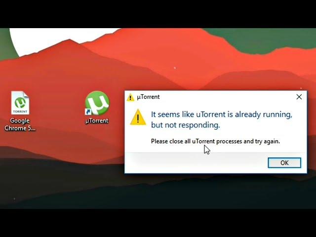 How To Fix 'It Seems Like µTorrent Is Already Running, But Not Responding'