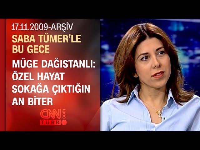 Müge Dağıstanlı: Ünlü yıldızların normal halleri ilgi çekmez - Saba Tümer'le Bu Gece - 17.11.2009