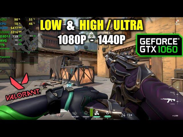 GTX 1060 | Valorant BETA - 1080p / 1440p - Low & High settings