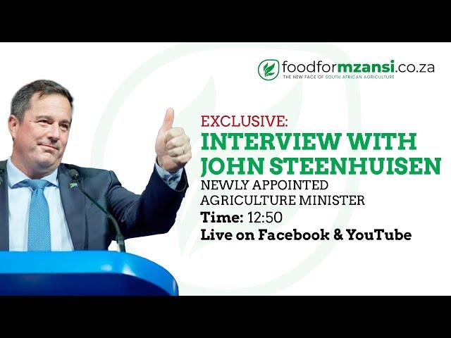 Exclusive interview with new agriculture minister, John Steenhuisen