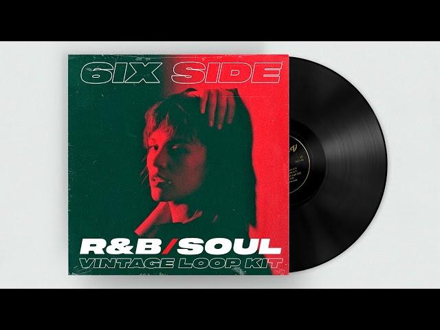 90s R&B/SOUL LOOP KIT "6ix Side" - Trapsoul, RNB Vintage Sample Pack 2022