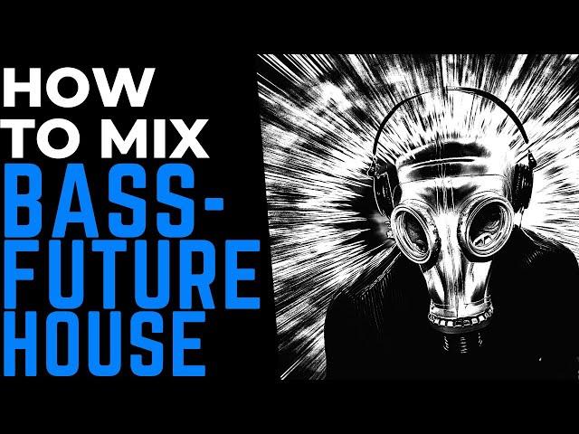 Bass and Future house - DJ tutorial