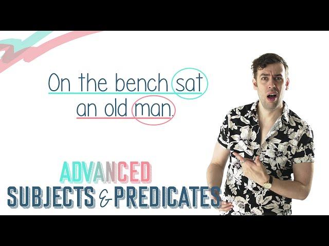 ADVANCED SUBJECTS & PREDICATES | English Lesson