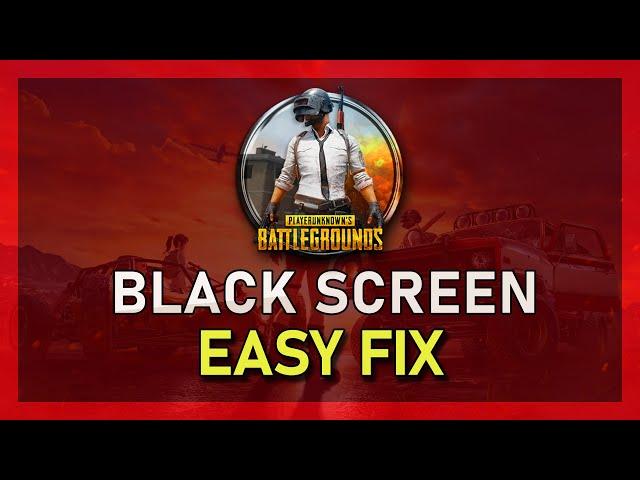 PUBG - Fix Black Screen on Startup