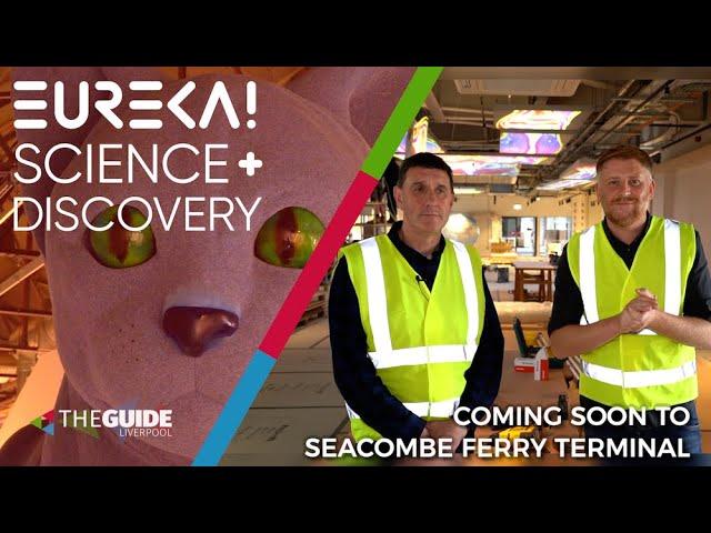 An exclusive first look inside Eureka! Science + Discovery at Seacombe Ferry Terminal -  The Guide