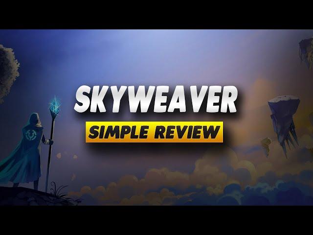 SkyWeaver Review - Simple Review