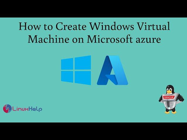 How to create Windows Virtual Machine on Microsoft Azure