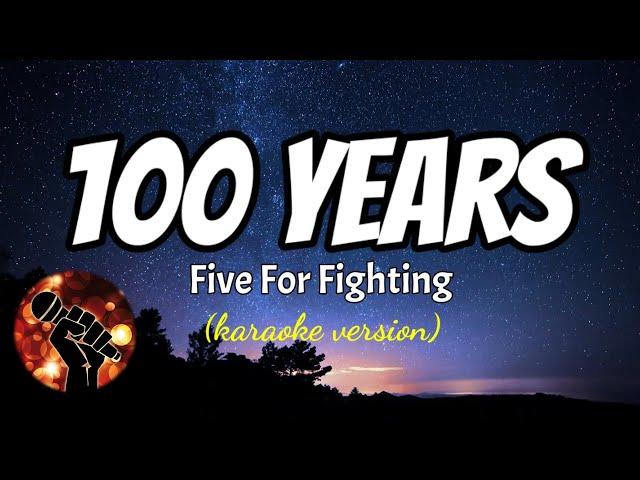 100 YEARS - FIVE FOR FIGHTING (karaoke version)