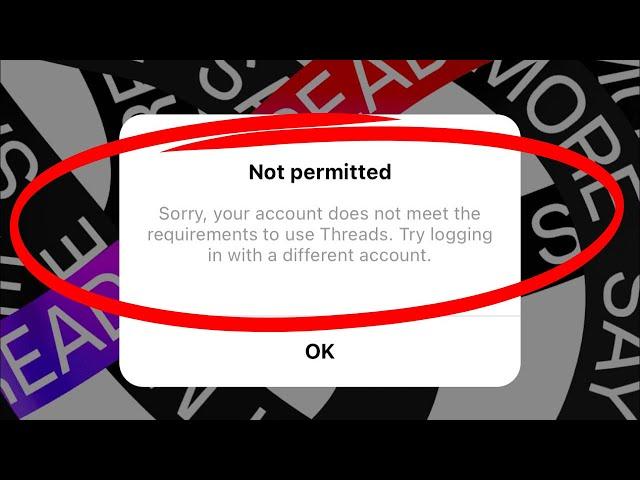 How To Fix Your Account Doesn't Meet Requirement To Use Instagram Threads | Fix Instagram Threads