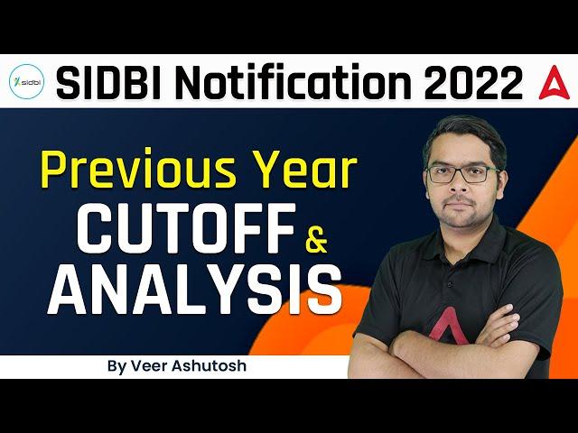 SIDBI Grade A Previous Year Cut-off Analysis | SIDBI Grade A Notification 2022 | By Veer Ashutosh