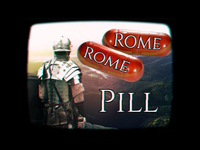 Take the Roman Empire Pill