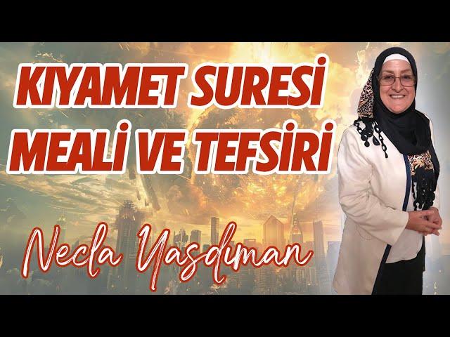 Kıyamet Suresi Meali ve Tefsiri - Necla Yasdıman ve Safiye Büyük Instagram Canlı Yayını