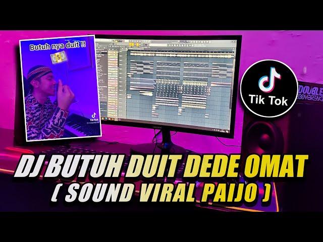 DJ BUTUH DUIT X SOUND THE SEEP - SOUND VIRAL DEDE OMAT X PAIJO