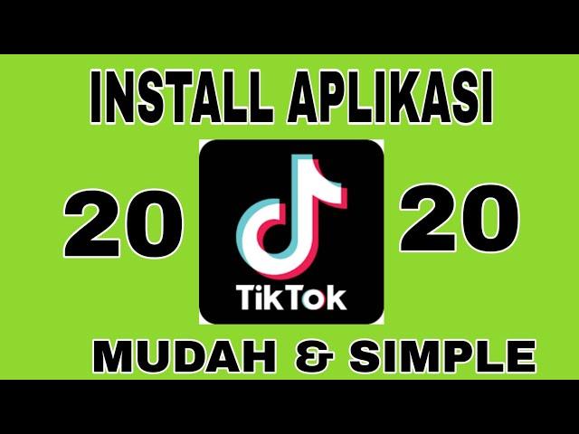 Cara Install Aplikasi Tik Tok Di Android Terbaru 2020