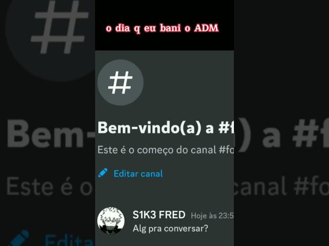 o dia que eu bani o ADM do servidor #shorts #discord #humor