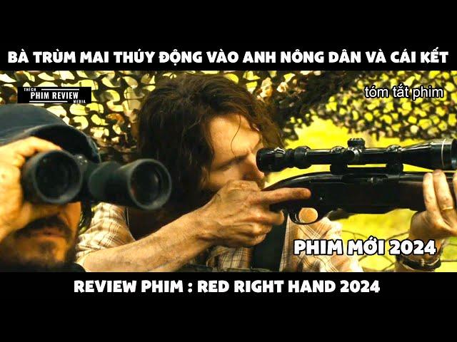 | Tóm tắt phim | Bà trùm mai thúy động vào anh nông dân và cái kết | Review phim Red right hand 2024