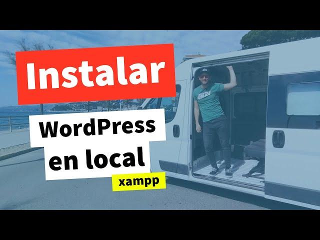 Cómo Instalar WordPress en local con Xampp - Paso a Paso