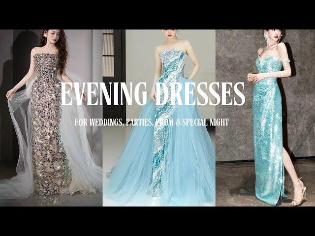 Evening Dresses 2025  | Beautiful Gowns for Weddings, Parties, Prom & Special Night