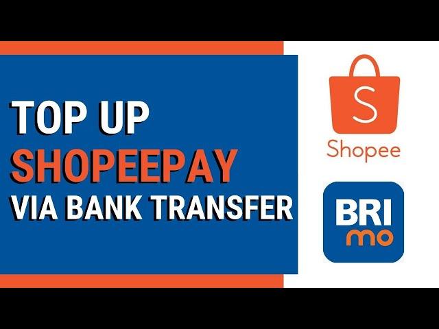Cara Top up di Shopee | Top up Shopeepay via Transfer bank