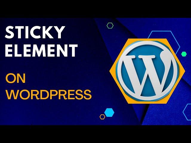 How to use sticky element on WordPress page by arman tech