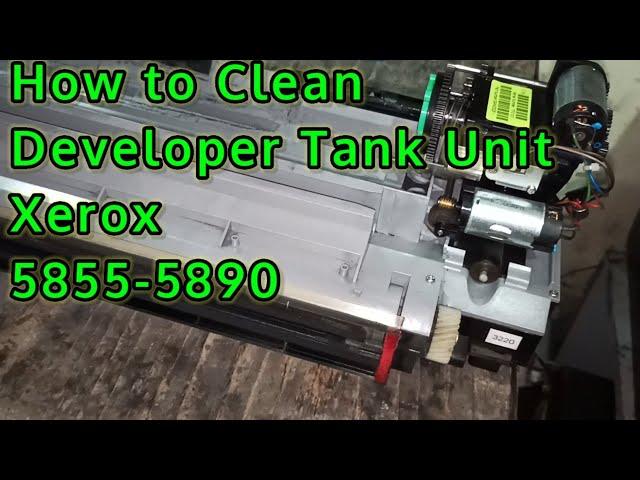 How to Clean Xerox 5855 Developer Tank Unit