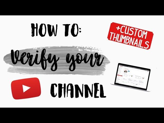 How to Verify your YouTube Channel / Enable Custom Thumbnails | Tech Videos | Kayla's World