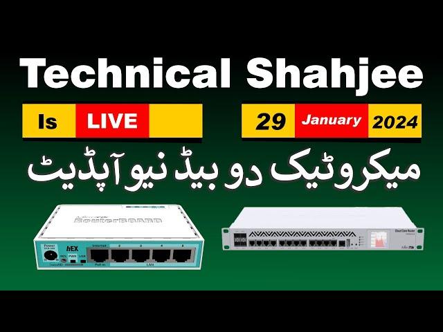 Technical Shahjee is Live  Date - 29 - January - 2024 - میکروٹیک دو بیڈ نیو آپڈیٹ