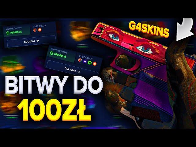 BITWY DO 100ZŁ NA G4SKINS