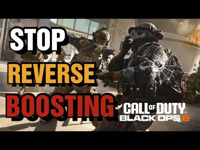 Why "REVERSE BOOSTING" Will Hurt You | Call Of Duty Black Ops 6