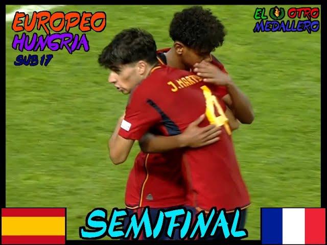 [Futbol] ESPAÑA VS FRANCIA. Partidazo de las SEMIFINALES del europeo sub 17 de Hungría.