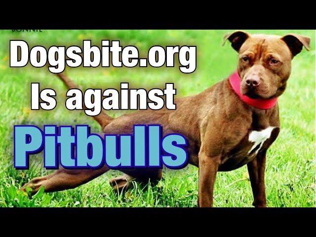 Dogsbite.org DEBUNKED!! They are against Pitbulls only!!!